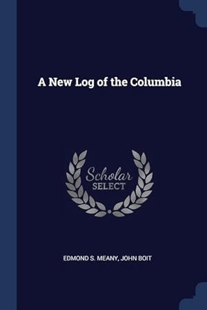 Bild des Verkufers fr A New Log of the Columbia zum Verkauf von moluna