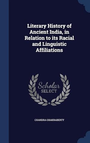 Bild des Verkufers fr Literary History of Ancient India, in Relation to its Racial and Linguistic Affiliations zum Verkauf von moluna