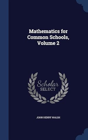 Bild des Verkufers fr Mathematics for Common Schools, Volume 2 zum Verkauf von moluna