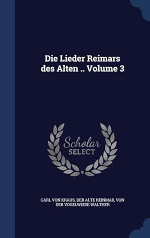 Bild des Verkufers fr Die Lieder Reimars des Alten . Volume 3 zum Verkauf von moluna