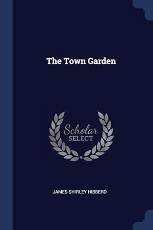 Bild des Verkufers fr The Town Garden zum Verkauf von moluna