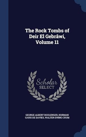 Bild des Verkufers fr The Rock Tombs of Deir El Gebrwi, Volume 11 zum Verkauf von moluna