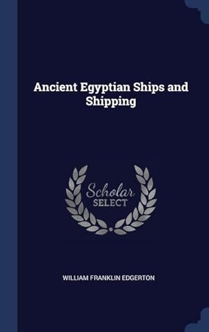 Bild des Verkufers fr Ancient Egyptian Ships and Shipping zum Verkauf von moluna