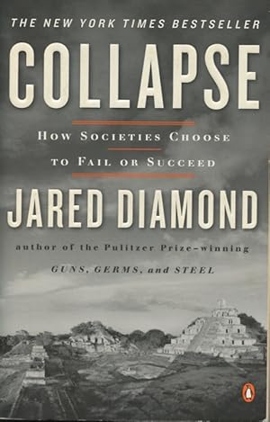 Collapse: How Societies Choose to Fail or Succeed