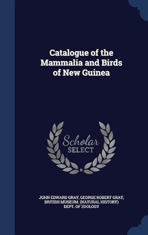 Bild des Verkufers fr Catalogue of the Mammalia and Birds of New Guinea zum Verkauf von moluna