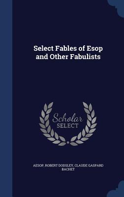 Seller image for Select Fables of Esop and Other Fabulists for sale by moluna