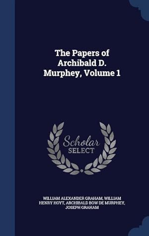 Seller image for The Papers of Archibald D. Murphey, Volume 1 for sale by moluna