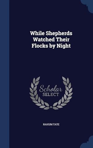 Bild des Verkufers fr While Shepherds Watched Their Flocks by Night zum Verkauf von moluna
