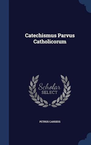 Bild des Verkufers fr Catechismus Parvus Catholicorum zum Verkauf von moluna