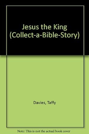Bild des Verkufers fr Jesus the King (Collect-a-Bible-Story S.) zum Verkauf von WeBuyBooks