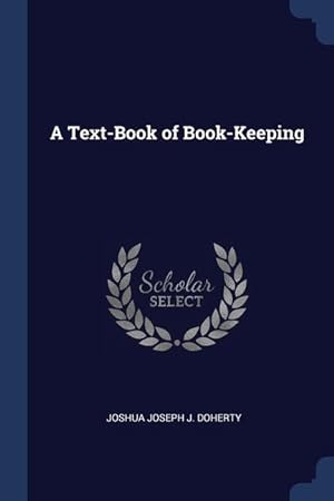 Bild des Verkufers fr A Text-Book of Book-Keeping zum Verkauf von moluna