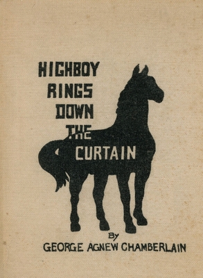 Image du vendeur pour Highboy Rings Down the Curtain (Paperback or Softback) mis en vente par BargainBookStores
