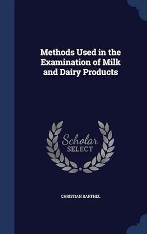 Bild des Verkufers fr Methods Used in the Examination of Milk and Dairy Products zum Verkauf von moluna