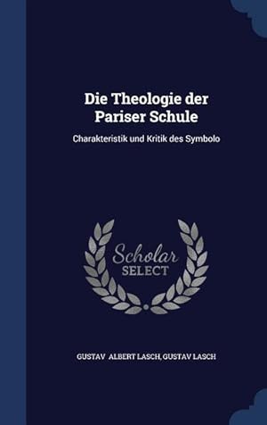 Bild des Verkufers fr Die Theologie der Pariser Schule: Charakteristik und Kritik des Symbolo zum Verkauf von moluna