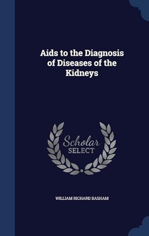 Bild des Verkufers fr Aids to the Diagnosis of Diseases of the Kidneys zum Verkauf von moluna