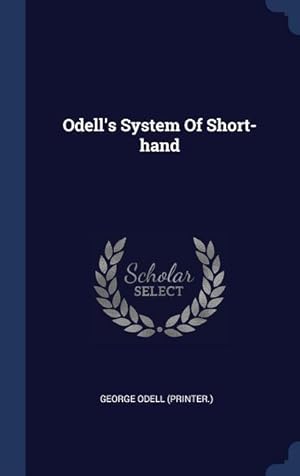 Bild des Verkufers fr Odell\ s System Of Short-hand zum Verkauf von moluna