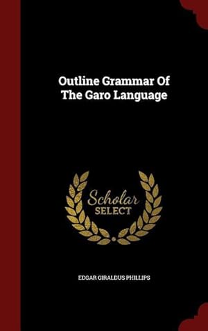 Bild des Verkufers fr Outline Grammar Of The Garo Language zum Verkauf von moluna