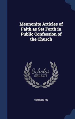 Seller image for Mennonite Articles of Faith as Set Forth in Public Confession of the Church for sale by moluna