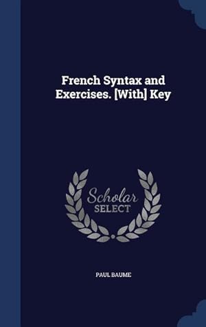 Seller image for French Syntax and Exercises. [With] Key for sale by moluna