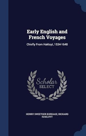 Seller image for Early English and French Voyages: Chiefly From Hakluyt, 1534-1648 for sale by moluna