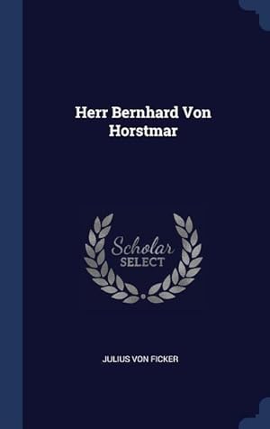 Bild des Verkufers fr Herr Bernhard Von Horstmar zum Verkauf von moluna