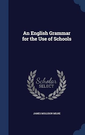 Bild des Verkufers fr An English Grammar for the Use of Schools zum Verkauf von moluna