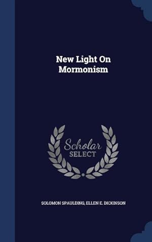 Seller image for New Light On Mormonism for sale by moluna