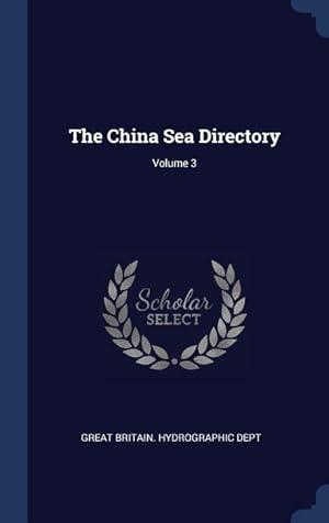 Bild des Verkufers fr The China Sea Directory Volume 3 zum Verkauf von moluna