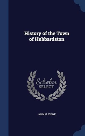 Bild des Verkufers fr History of the Town of Hubbardston zum Verkauf von moluna
