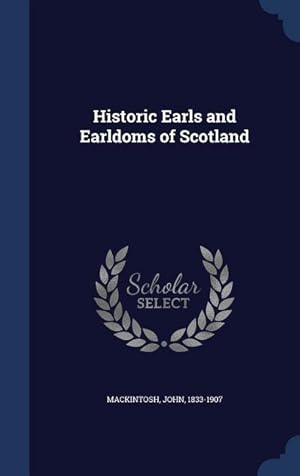 Seller image for Historic Earls and Earldoms of Scotland for sale by moluna