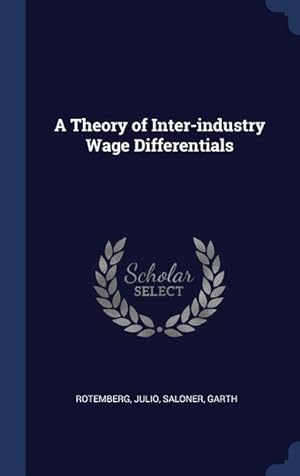 Seller image for A Theory of Inter-industry Wage Differentials for sale by moluna