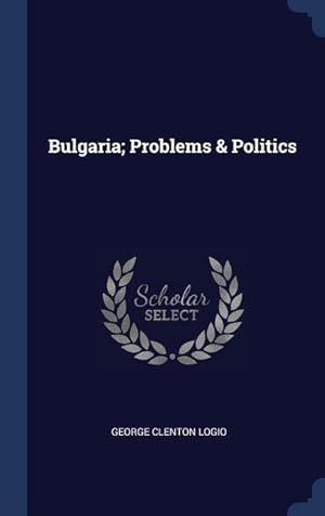 Seller image for Bulgaria Problems & Politics for sale by moluna