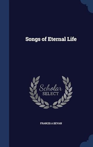 Seller image for Songs of Eternal Life for sale by moluna
