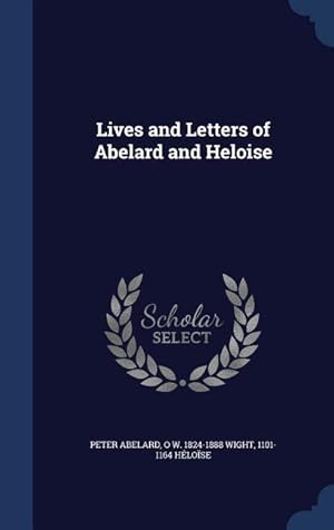 Bild des Verkufers fr Lives and Letters of Abelard and Heloise zum Verkauf von moluna