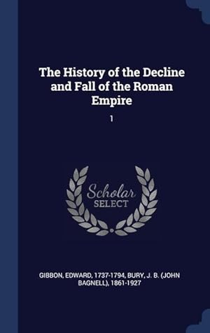 Bild des Verkufers fr The History of the Decline and Fall of the Roman Empire: 1 zum Verkauf von moluna