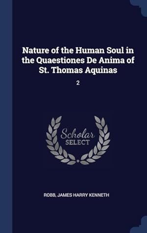 Seller image for Nature of the Human Soul in the Quaestiones De Anima of St. Thomas Aquinas: 2 for sale by moluna