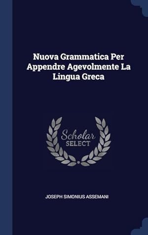 Seller image for Nuova Grammatica Per Appendre Agevolmente La Lingua Greca for sale by moluna