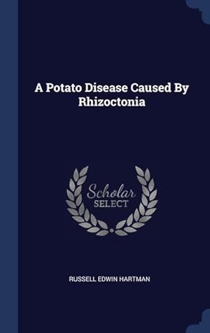 Seller image for A Potato Disease Caused By Rhizoctonia for sale by moluna