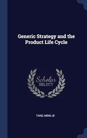Imagen del vendedor de Generic Strategy and the Product Life Cycle a la venta por moluna