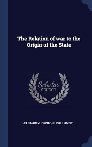 Bild des Verkufers fr The Relation of war to the Origin of the State zum Verkauf von moluna