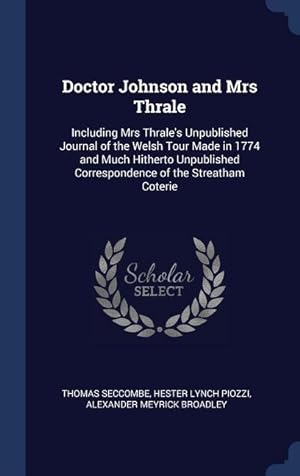 Bild des Verkufers fr Doctor Johnson and Mrs Thrale: Including Mrs Thrale\ s Unpublished Journal of the Welsh Tour Made in 1774 and Much Hitherto Unpublished Correspondence zum Verkauf von moluna