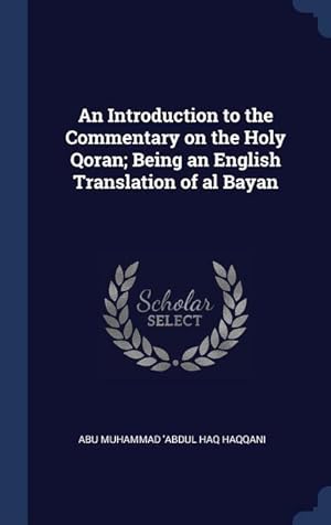 Bild des Verkufers fr An Introduction to the Commentary on the Holy Qoran Being an English Translation of al Bayan zum Verkauf von moluna