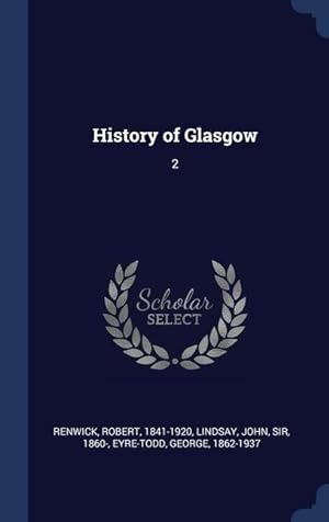 Immagine del venditore per History of Glasgow: 2 venduto da moluna