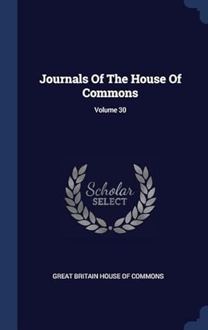 Bild des Verkufers fr Journals Of The House Of Commons Volume 30 zum Verkauf von moluna