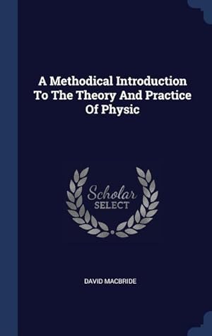 Bild des Verkufers fr A Methodical Introduction To The Theory And Practice Of Physic zum Verkauf von moluna