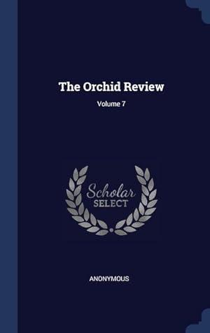 Seller image for The Orchid Review Volume 7 for sale by moluna