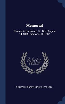 Imagen del vendedor de Memorial: Thomas A. Bracken, D.D.: Born August 14, 1820 Died April 22, 1902 a la venta por moluna