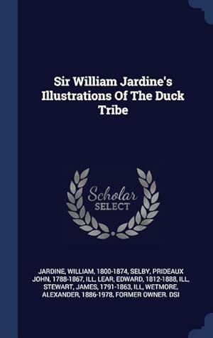 Bild des Verkufers fr Sir William Jardine\ s Illustrations Of The Duck Tribe zum Verkauf von moluna