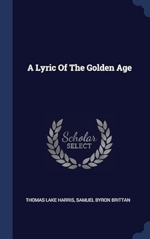 Bild des Verkufers fr A Lyric Of The Golden Age zum Verkauf von moluna