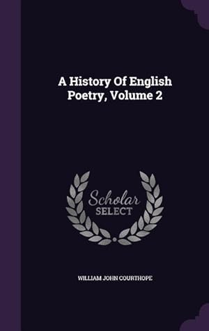 Bild des Verkufers fr A History Of English Poetry, Volume 2 zum Verkauf von moluna